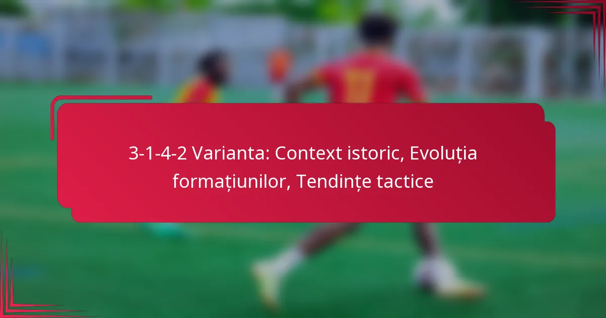 You are currently viewing 3-1-4-2 Varianta: Context istoric, Evoluția formațiunilor, Tendințe tactice