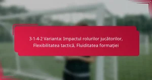 Read more about the article 3-1-4-2 Varianta: Impactul rolurilor jucătorilor, Flexibilitatea tactică, Fluiditatea formației