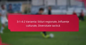 Read more about the article 3-1-4-2 Varianta: Stiluri regionale, Influențe culturale, Diversitate tactică