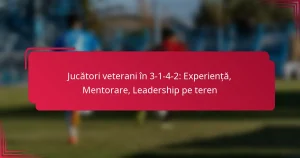 Read more about the article Jucători veterani în 3-1-4-2: Experiență, Mentorare, Leadership pe teren