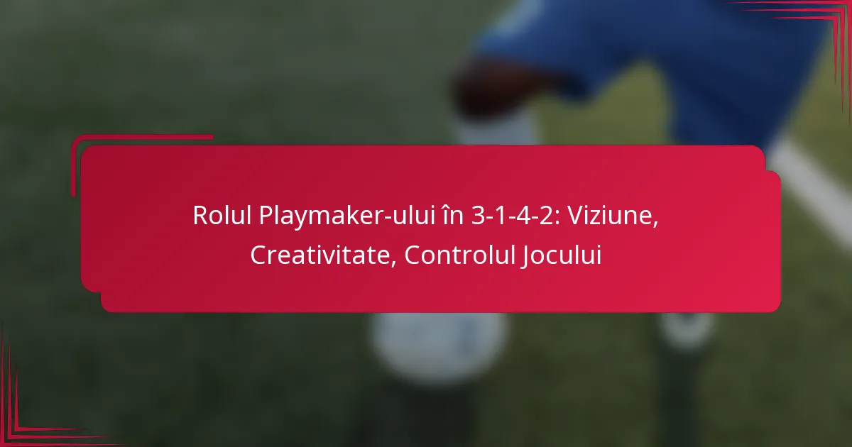 You are currently viewing Rolul Playmaker-ului în 3-1-4-2: Viziune, Creativitate, Controlul Jocului